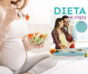 Najlepsze przepisy na pyszne posiłki dla przyszłych mam. „Dieta w ciąży” od dziś w księgarniach 