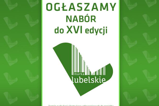 Marka Lubelskie - nabór do 16 egdyzji programu trwa