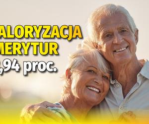 Waloryzacja emerytur 13,94 proc.