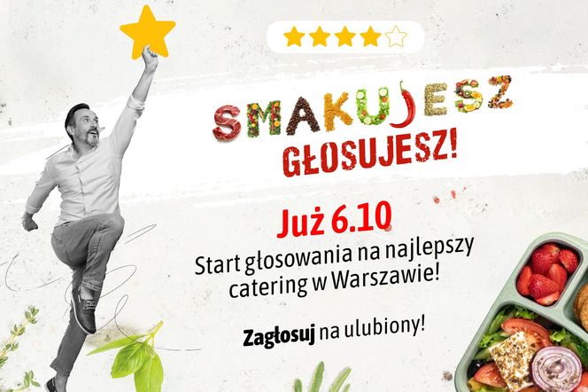 „Smakujesz – głosujesz”! Wybierz z nami najlepszy catering w Warszawie