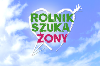 Rolnik szuka żony 6: Uczestnicy najnowszej edycji [IMIONA, WIEK, POCHODZENIE]