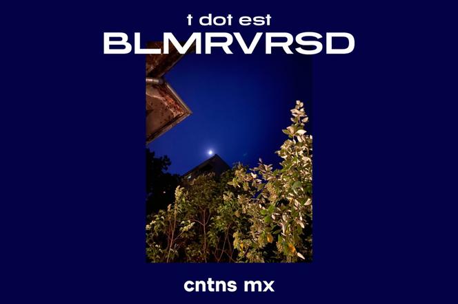 Krakowskie T DOT EST wydało nowy album BLMRVRSD