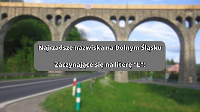 Najrzadsze nazwiska na literę "L":