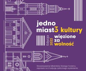  VI edycja Jedno Miasto - Trzy Kultury. Tym razem pod hasłem Więzione za Wolność!