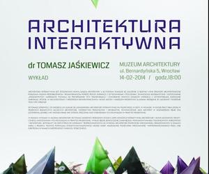 Architektura interaktywna. Wykład w Muzeum Architektury