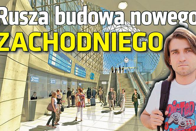 Rusza budowa nowego Zachodniego