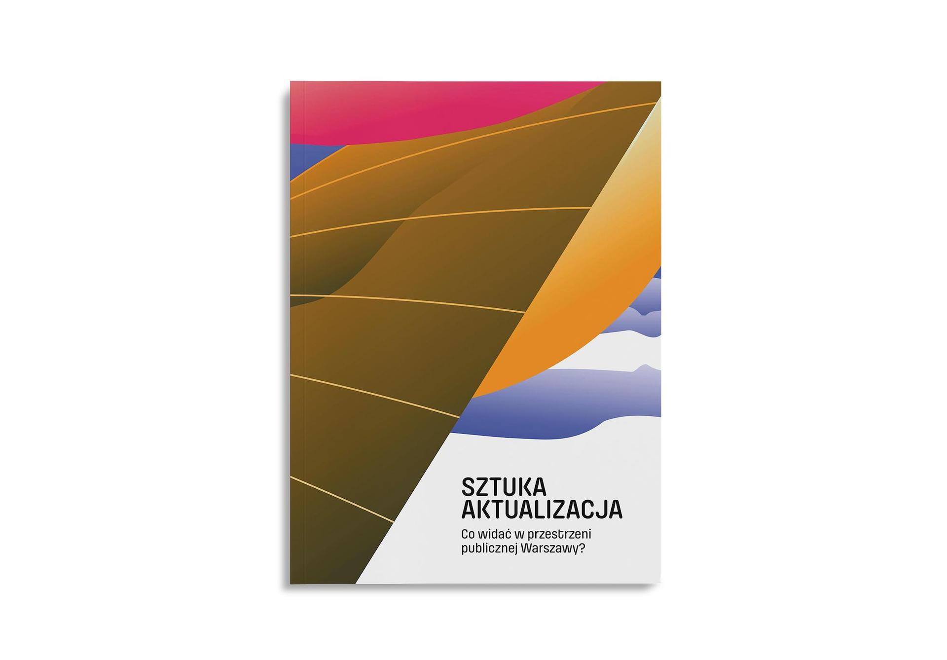 Fundacja Puszka - Sztuka Aktualizacja. Co widać w przestrzeni publicznej Warszawy?