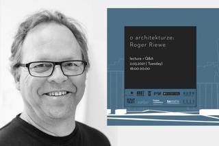 O architekturze z Rogerem Riewe: spotkanie on-line