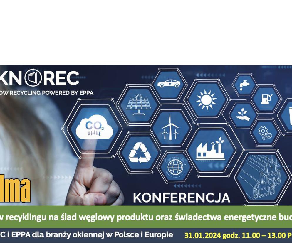 Zapraszamy na konferencję EPPA i OKNOREC o wpływie recyklingu na ślad węglowy. Targi BUDMA 2024