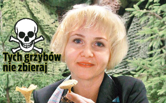 Tych grzybów nie zbieraj