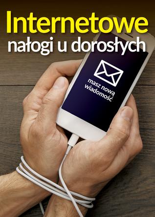 Internetowe nałogi u dorosłych