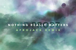 Gorąca 20 Premiera: Mr. Probz -  Nothing Really Matters (Afrojack Remix Radio Edit). To będzie hit jak Waves? [AUDIO]