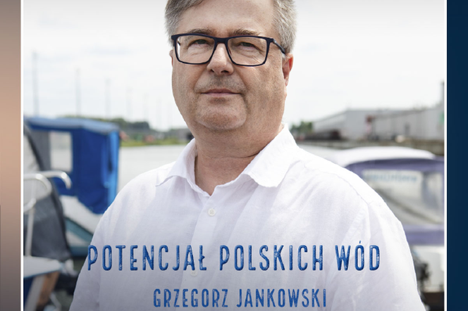 Polskie wody mają potencjał! Dr Grzegorz Jankowski zdradza nam tajniki śródlądowej turystyki wodnej