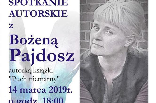 Dziś spotkanie z Bożeną Pajdosz