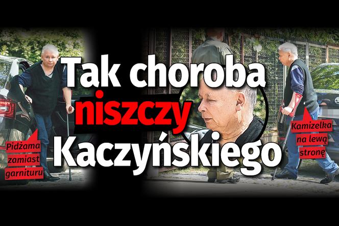 Tak choroba niszczy Kaczyńskiego