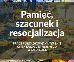 „Pamięć, szacunek, resocjalizacja” – więźniowie posprzątali na Cmentarzu Centralnym w Siedlcach