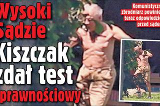 Wysoki Sądzie Kiszczak zdał test sprawnościowy
