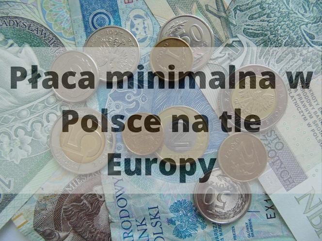 Płaca minimalna w Polsce i w Europie w 2023 roku