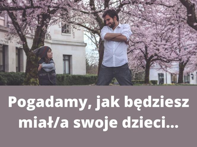 Teksty i suchary KAŻDEGO ojca. Na pewno je znasz! 