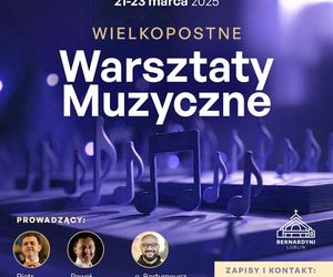 Wielkopostne Warsztaty Muzyczne u Ojców Bernardynów w Lublinie [AUDIO]