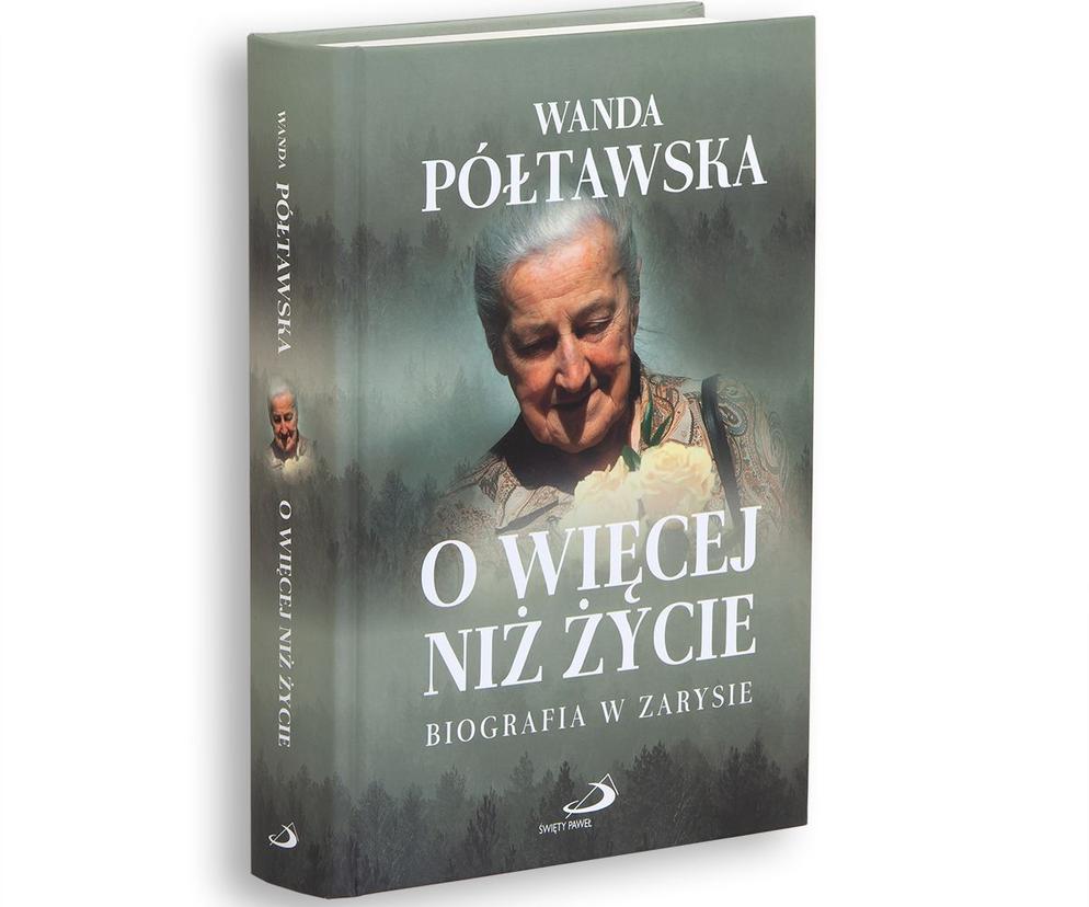  Nowa książka o Wandzie Półtawskiej