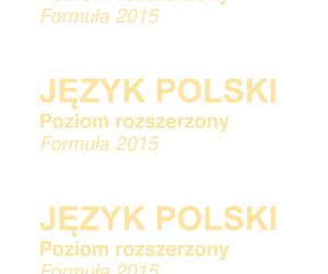 Tak wyglądała matura rozszerzona z polskiego w formule 2015