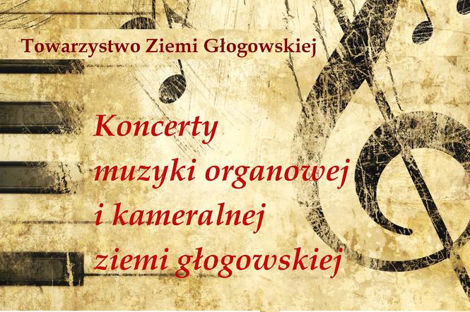 Letni Koncert muzyki organowej i kameralnej ziemi głogowskiej