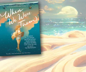 „When We Were Them” Laury Taylor Namey.  Nowa powieść Young Adult