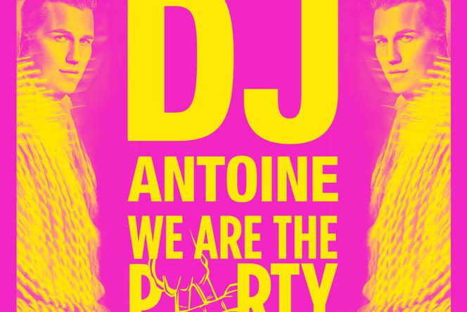 okładka płyty We Are The Party DJ-a Antoine