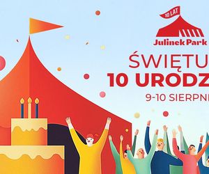 Jubileuszowy weekend w Julinku! Wielka feta na 10 urodziny 