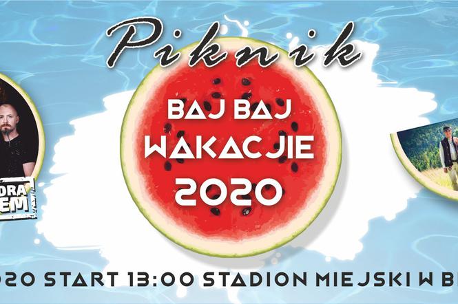 Baj, baj wakacje – to hasło pikniku, który odbędzie się w Braniewie na zakończenie wakacji