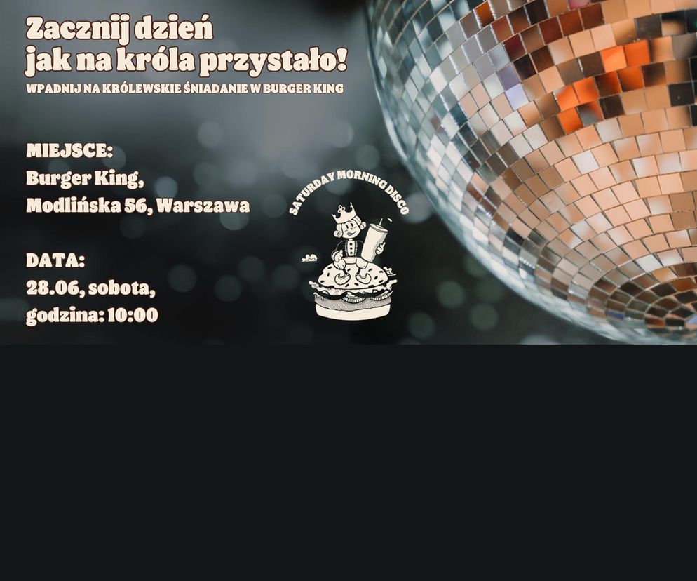 Burger King zaprasza na Morning Disco w Warszawie! Taneczny poranek przy kawie i pysznym śniadaniu już 28 czerwca