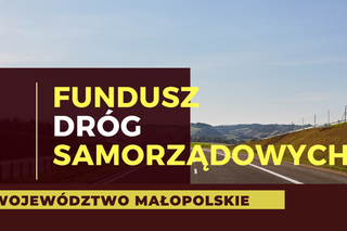 Będą nowe drogi za ponad 300 milionów złotych w Małopolsce. Mamy listę zadań!
