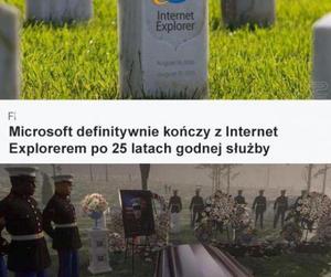 To koniec Internet Explorer. Internauci nigdy nie zapomną! 