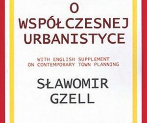 Sławomir Gzell, Wykłady o współczesnej urbanistyce