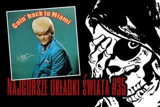 Wayne Cochran, biały król soulu, którego włosy miały dosięgnąć Boga. Najgorsze okładki świata #35