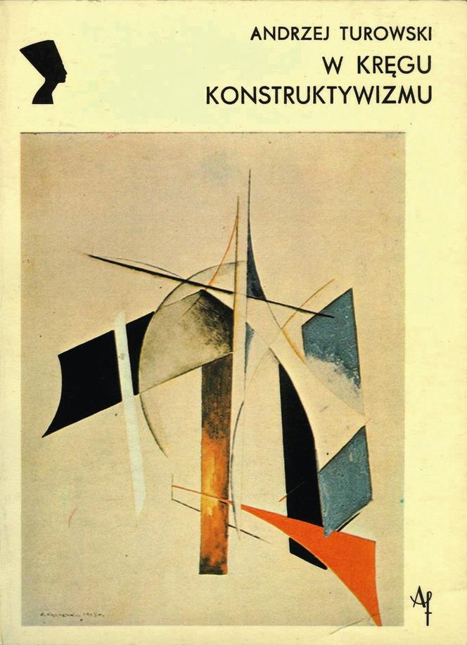 Andrzej Turowski, W kręgu konstruktywizmu, Warszawa 1979; tenże, Konstruktywizm polski: próba rekonstrukcji nurtu (1921-1934), Warszawa 1981