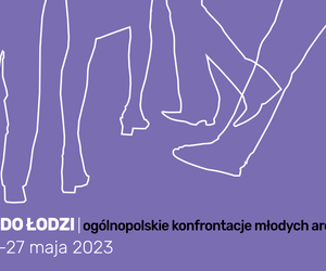 Młodzi do Łodzi 2023: zarezerwuj czas! 26-27 maja piąte ogólnopolskie spotkanie ≤ 40 w Łodzi