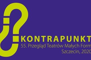 Koronawirus w Szczecinie. Popularny festiwal teatralny przełożony. KONTRAPUNKT 2020 w innym terminie