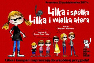 Fantastyczne przygody sympatycznej Lilki - Lilka i spółka oraz Lilka i wielka afera Magdaleny Witkiewicz 