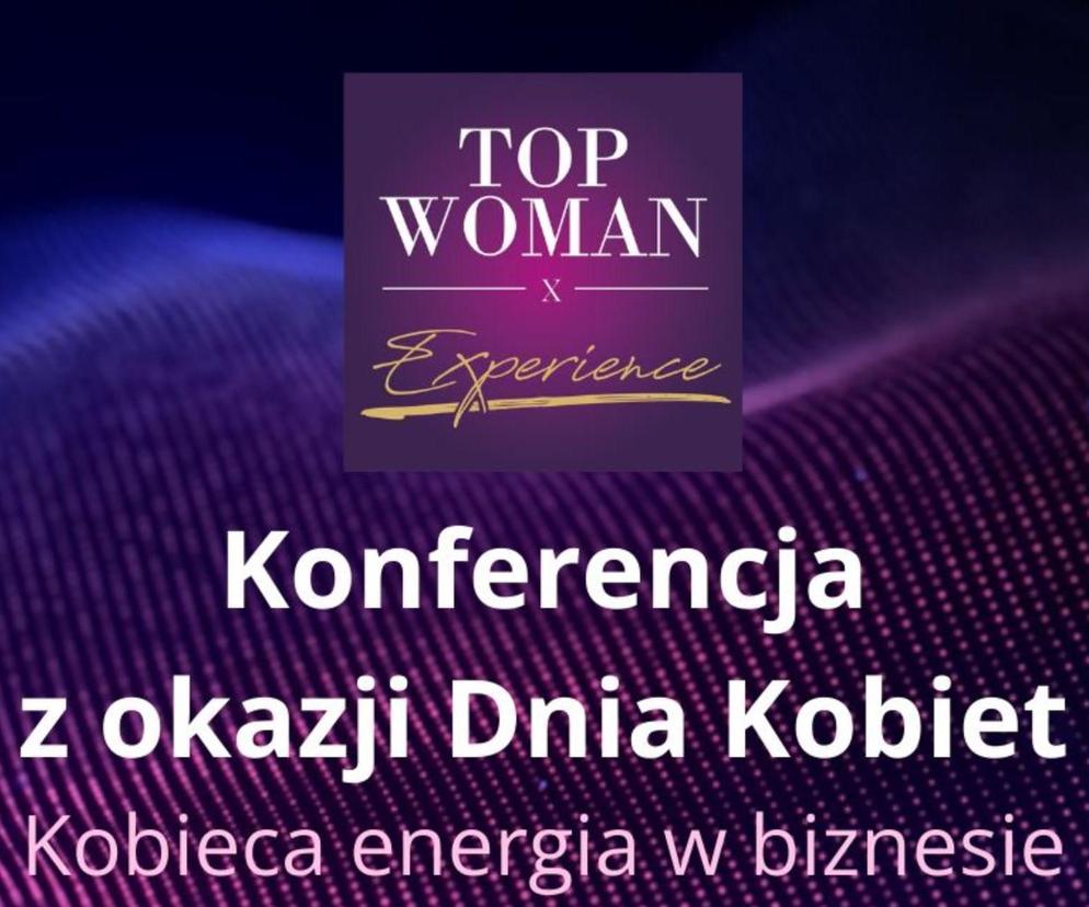 Zbliża się konferencja Top Woman Experience - Kobieca Energia w Biznesie