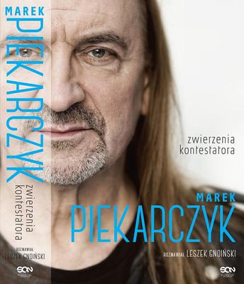 Zwierzenia kontestatora - Marek Piekarczyk