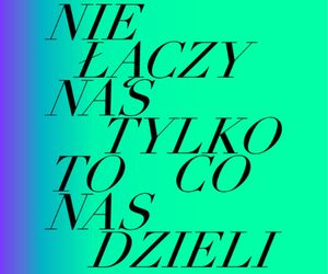 Rusza wystawa Nie łączy nas tylko to co nas dzieli. Pięć artystek pokaże pięć zwycięskich ucieczek
