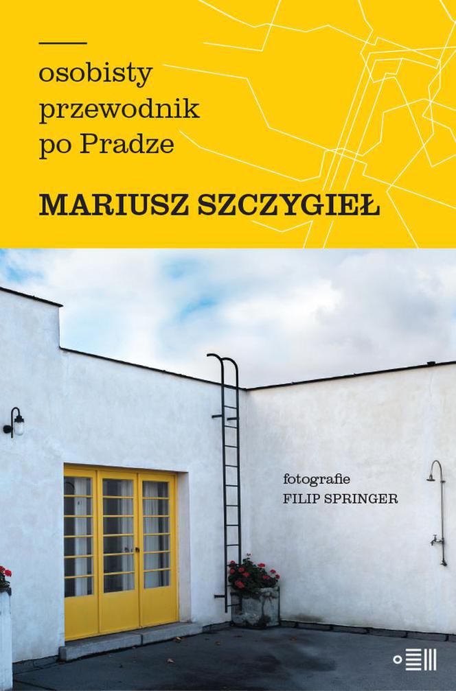 Mariusz Szczygieł, Osobisty przewodnik po Pradze, fot. Filip Springer, Dowody na Istnienie 2020
