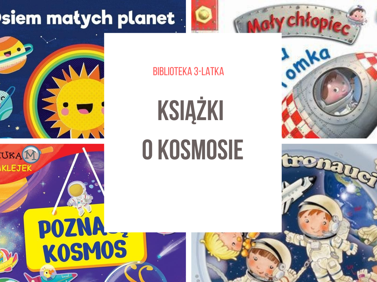 Lekcja O Kosmosie Dla Dzieci Książki o kosmosie - najlepsze propozycje dla dzieci w wieku 3 i 4 lat