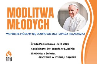 Lublin - Modlitwa Młodych w intencji Papieża Franciszka [AUDIO]
