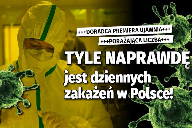 TYLE NAPRAWDĘ jest dziennych zakażeń w Polsce!