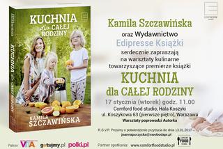 Kuchnia dla całej rodziny - 100 przepisów Kamili Szczawińskiej