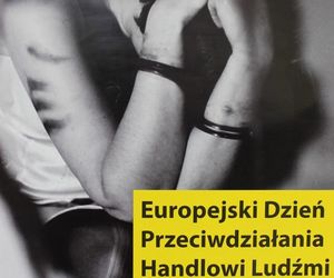 Dziś Europejski Dzień Walki z Handlem Ludźmi