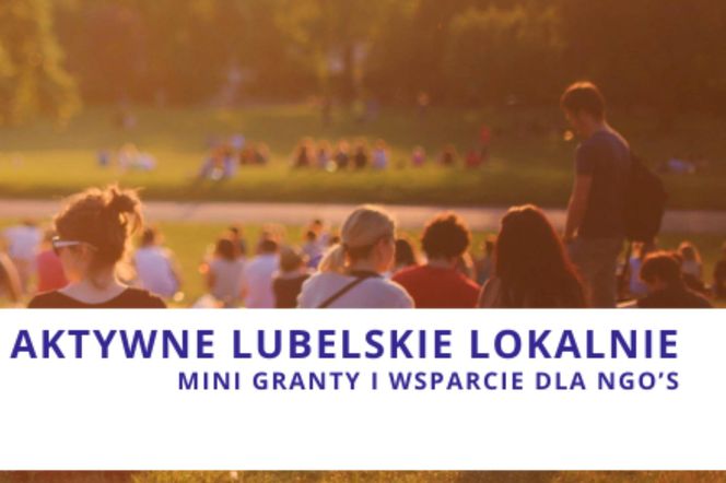 Lubelskie - program Aktywne Lubelskie Lokalnie i pieniądze dla NGO’sów